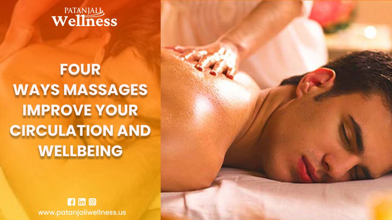 4 Ways Massages Improve Your Circulation and Wellbeing