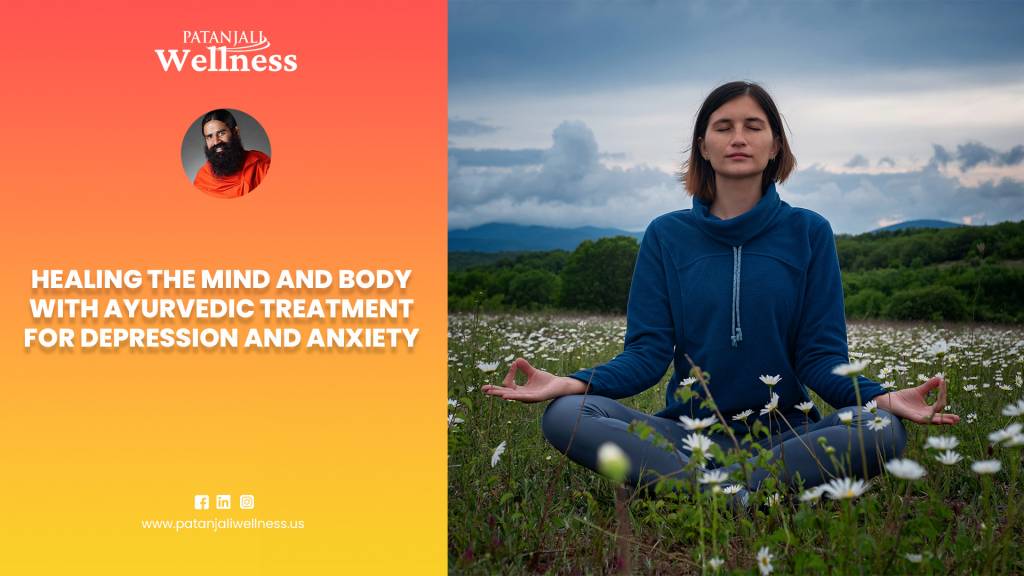 Ayurvedic Treatment for Depression and Anxiety in Houston Patanjali