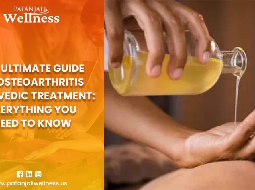 The Ultimate Guide to Osteoarthritis Ayurvedic Treatment