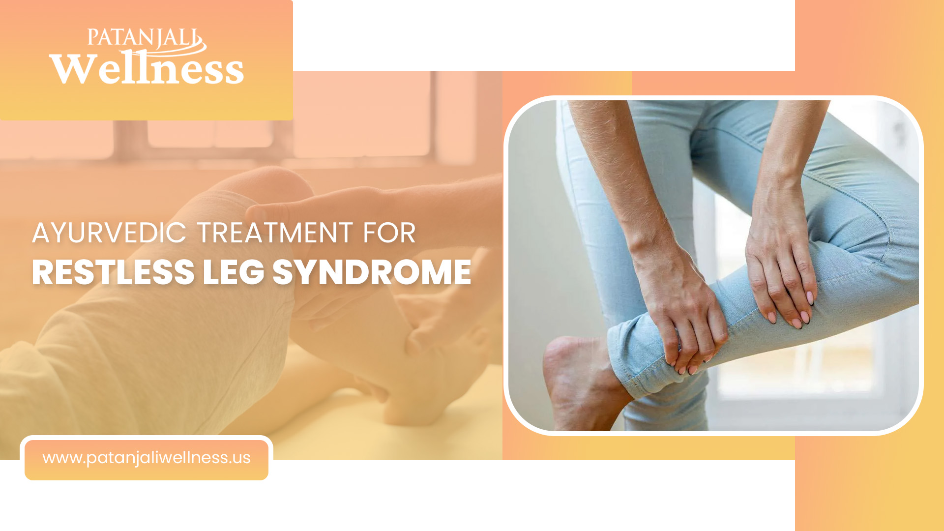 Ayurvedic Treatment for Restless Leg Syndrome