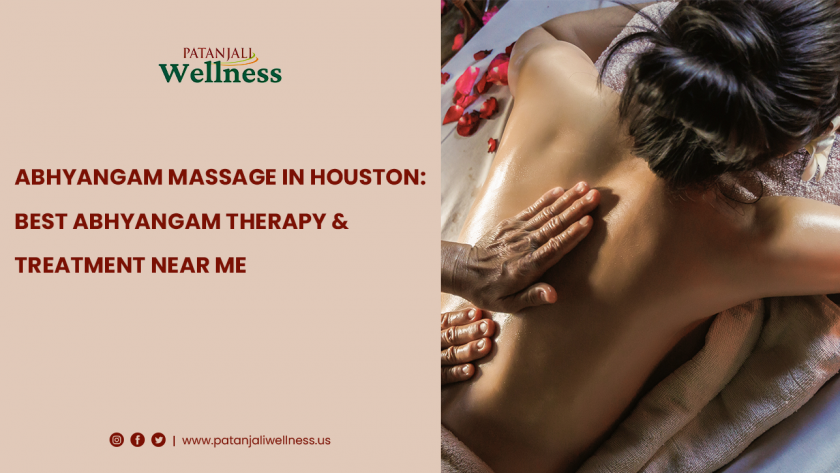 Abhyangam Massage in Houston Best Abhyangam Therapy & Treatment Near Me